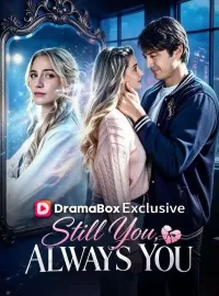 Still You Always YouMini Series