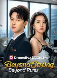 Beyond Strong, Beyond Rules（DUBBED）Mini Series