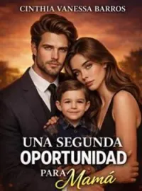 Portada de la novela UNA SEGUNDA OPORTUNIDAD PARA MAMÁ