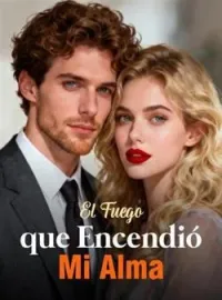 Portada de la novela El Fuego que Encendió Mi Alma