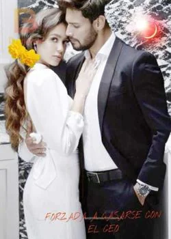 Portada de la novela FORZADA A CASARSE CON EL CEO