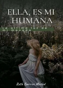 Portada de la novela Ella, es mi humana