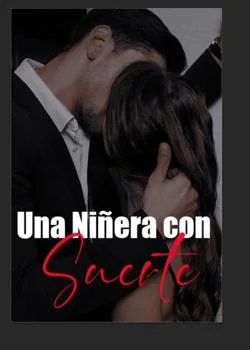 Portada de la novela Una Niñera con Suerte