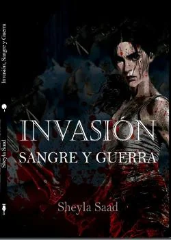 Portada de la novela Invasión: Sangre y Guerra Libro I