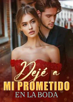 Portada de la novela Dejé a mi prometido en la boda
