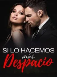 Portada de la novela Si lo hacemos más despacio