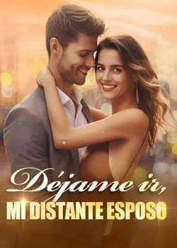 Portada de la novela Déjame ir, mi distante esposo