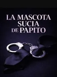 La Mascota Sucia De Papito 