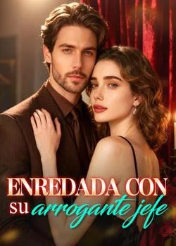 Portada de la novela Enredada con su arrogante jefe