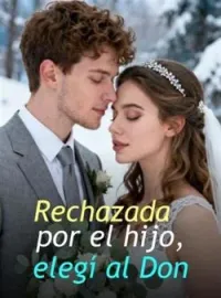 Portada de la novela Rechazada por el hijo, elegí al Don