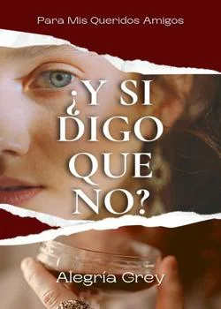 Portada de la novela ¿Y si Digo que No?