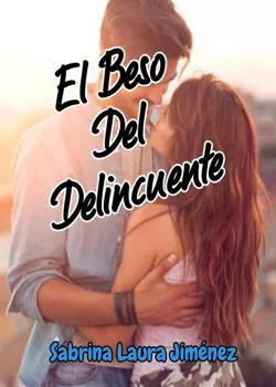 Portada de la novela El Beso Del Delincuente