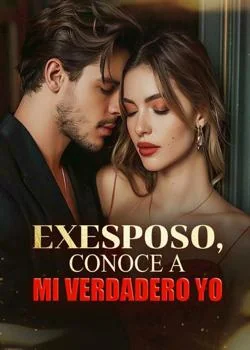 Portada de la novela Exesposo, conoce a mi verdadero yo