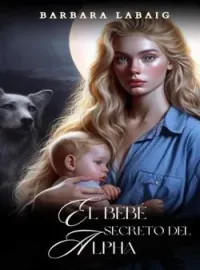 Portada de la novela El bebé secreto del Alfa