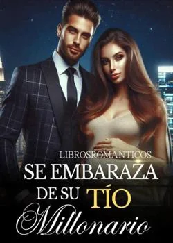 Portada de la novela Se Embaraza de su Tío Millonario