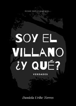 Portada de la novela Soy el villano ¿Y que? - Verdades
