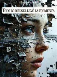 Portada de la novela Todo Lo Que Se Llevó La Tormenta