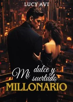 Portada de la novela Mi dulce y suertudo millonario