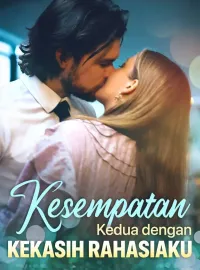 Kesempatan Kedua dengan Kekasih RahasiakuDrama Pendek