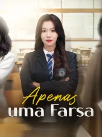 Apenas uma FarsaMini Séries