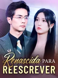 Renascida para ReescreverMini Séries
