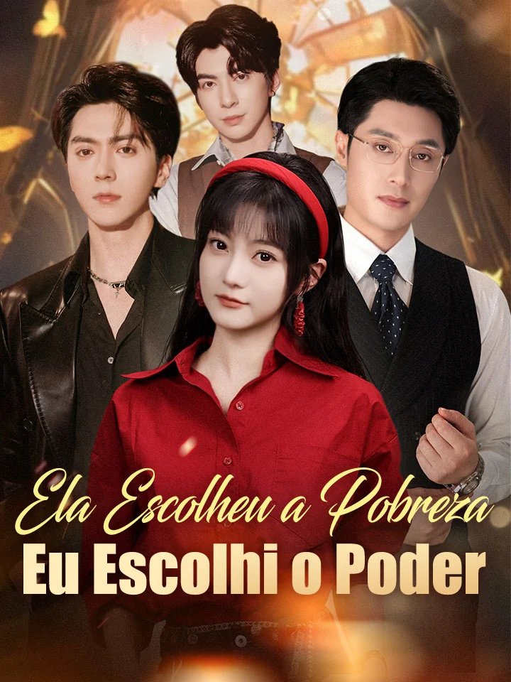 Ela Escolheu a Pobreza, Eu Escolhi o PoderMini Séries