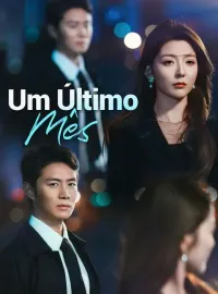 Um Último MêsDramas Curtos