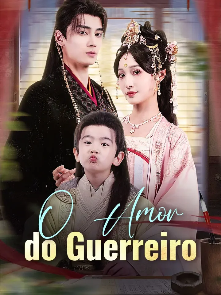 O Amor do GuerreiroMini Séries