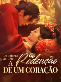 Do Inferno ao Céu: A Redenção de um CoraçãoMini Séries