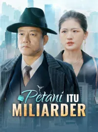 Petani Itu MiliarderDrama Pendek