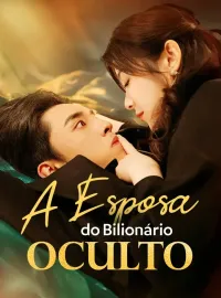 A Esposa do Bilionário OcultoDramas Curtos