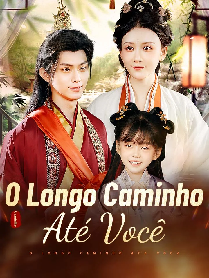 O Longo Caminho Até VocêMini Séries