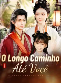 O Longo Caminho Até VocêMini Séries