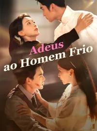 Adeus ao Homem FrioDramas Curtos