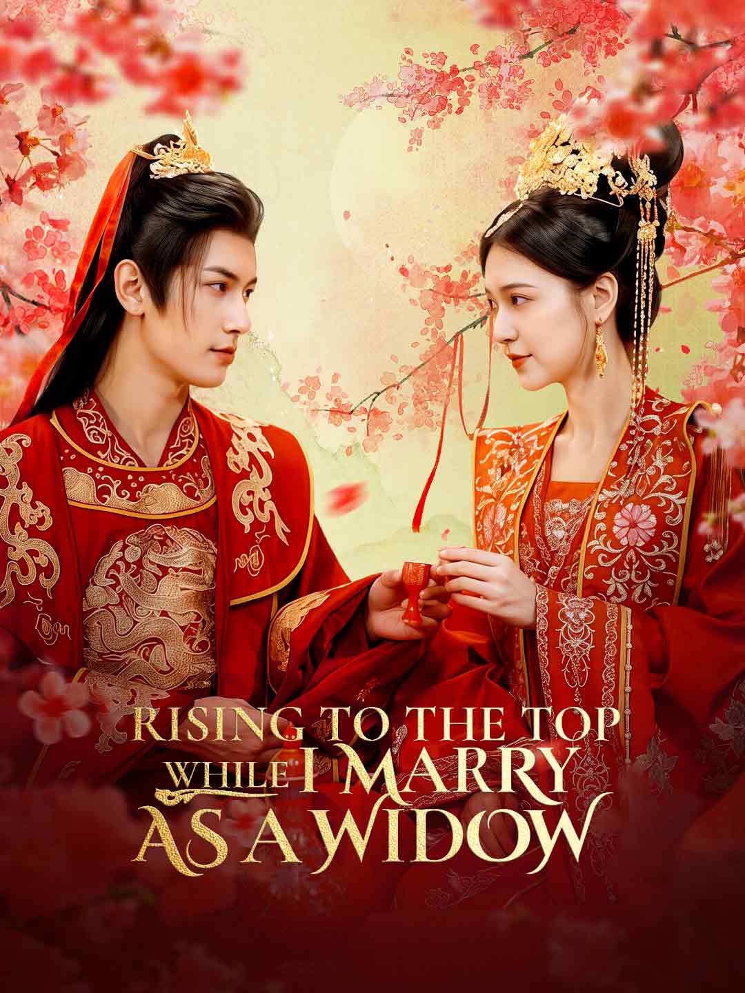Rising to the Top While I Marry As A WidowMini Series