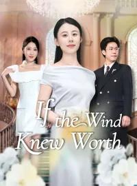 If the Wind Knew WorthMini Series