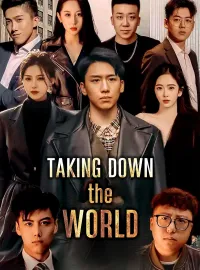 Taking Down the WorldShort Dramas