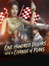 One Hundred Dollars and a Change of PlansMini Series