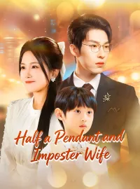 Half a Pendant and Imposter WifeMini Series