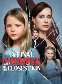 The Final Goodbye to the Closest KinShort Dramas