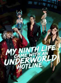 My Ninth Life Came With an Underworld HotlineMini Series