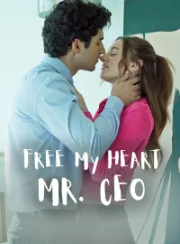 Free My Heart, Mr. CEOShort Dramas