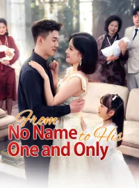 [ENG DUB] From No Name to His One and OnlyShort Dramas