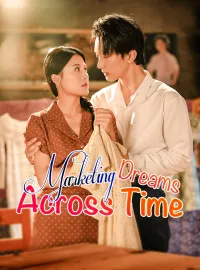 Marketing Dreams Across TimeShort Dramas