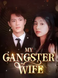 My Gangster WifeShort Dramas
