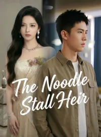 The Noodle Stall HeirShort Dramas