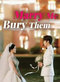 Marry Me, Bury ThemMini Series