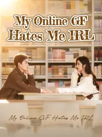 My Online GF Hates Me IRLMini Series