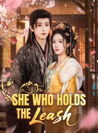 She Who Holds the LeashShort Dramas