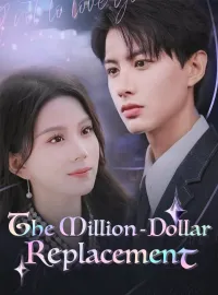 The Million-Dollar ReplacementMini Series